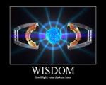 Wisdom will light your darkest hour.